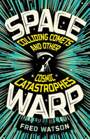Spacewarp: Colliding Comets and Other Cosmic Catastrophes - Australian Edition